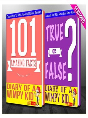 cover image of Diary of a Wimpy Kid--101 Amazing Facts & True or False?